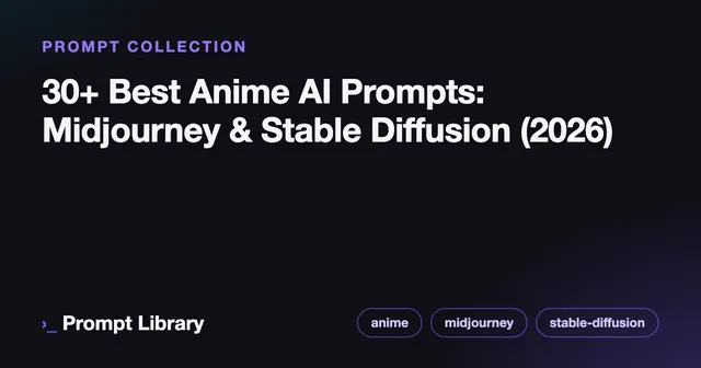 Branded cover card for the prompt collection “30+ Best Anime AI Prompts: Midjourney & Stable…”, dark theme with iris accent